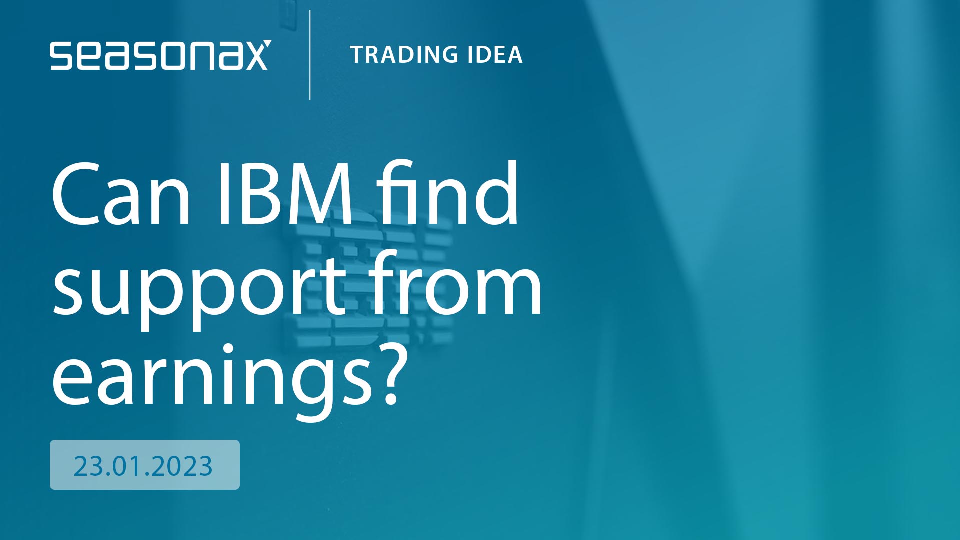 Can IBM Find Support From Earnings Seasonax can-ibm-find-support-from-earnings-seasonax