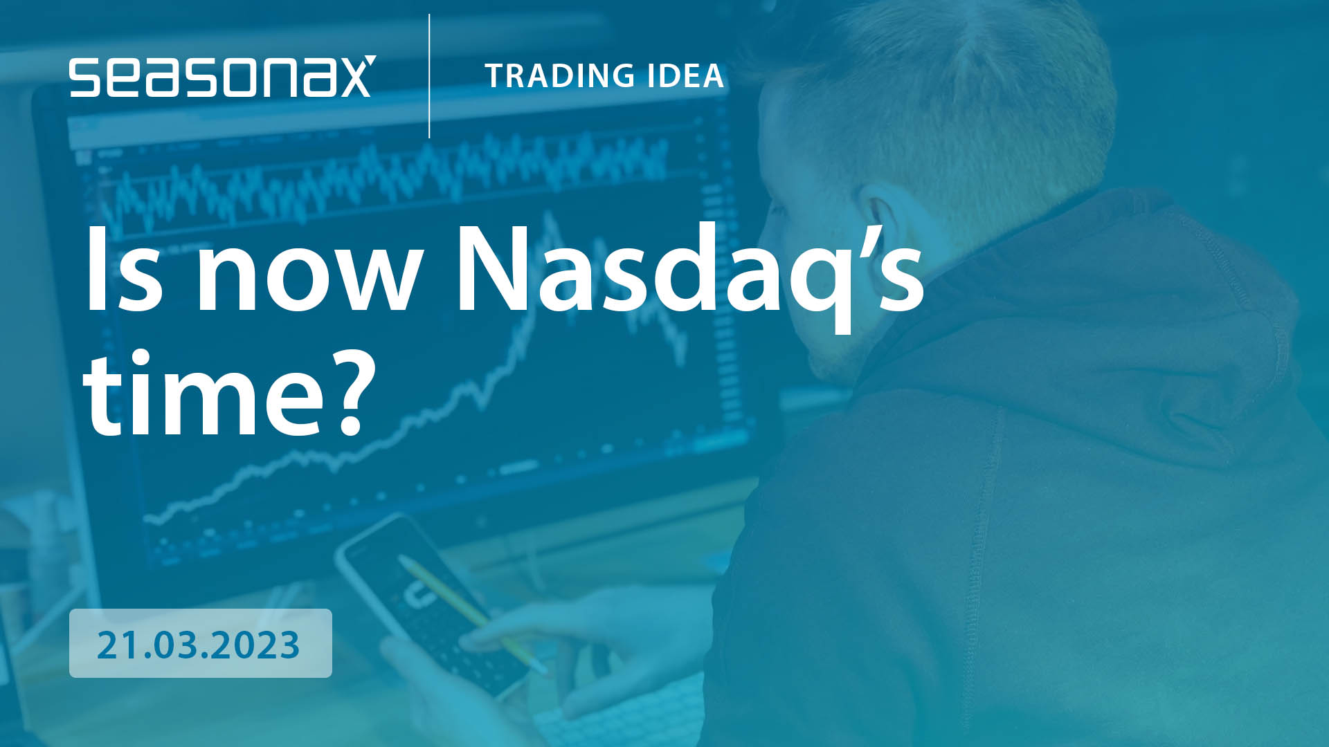 Is now Nasdaq s time seasonax