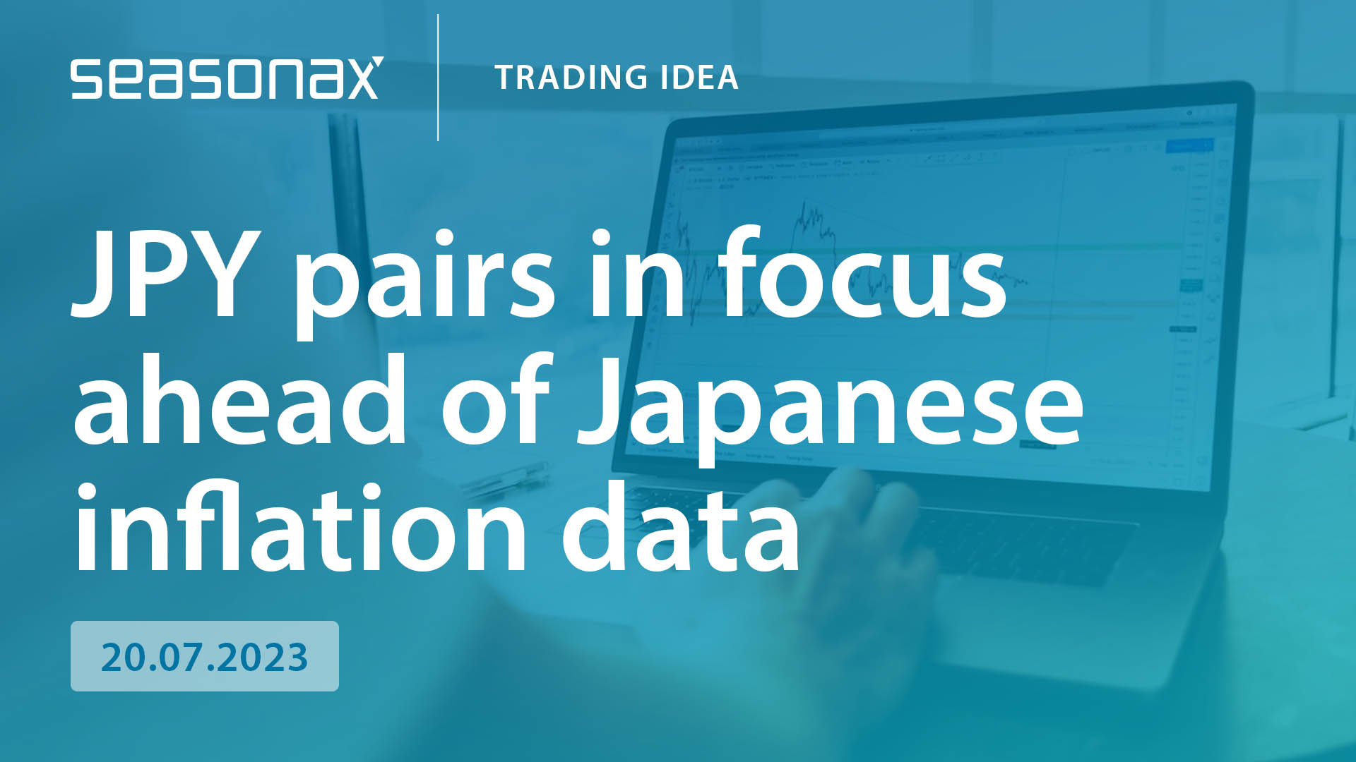 JPY pairs in focus ahead of Japanese inflation data seasonax